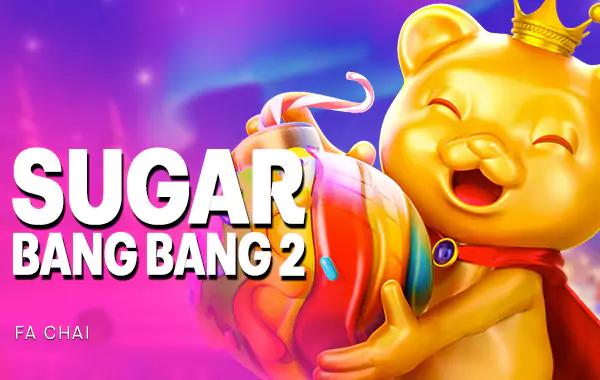 Sugar Bang Bang 2