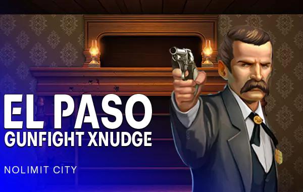 El Paso Gunfight Xnudge