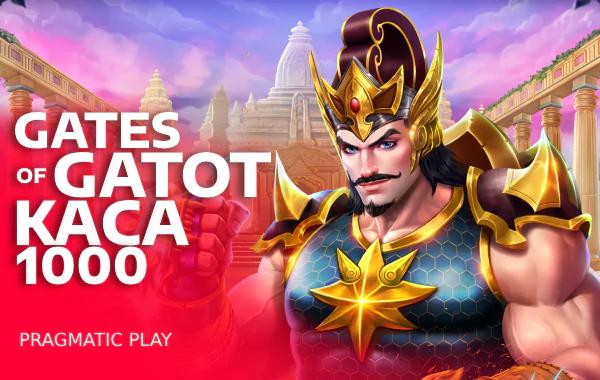 Gates Of Gatot Kaca 1000