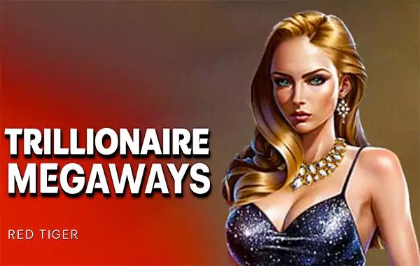 Trillionaire Megaways