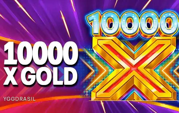 10000 X Gold