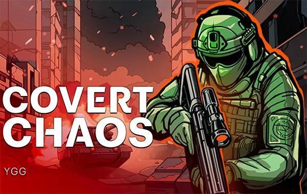 Covert Chaos